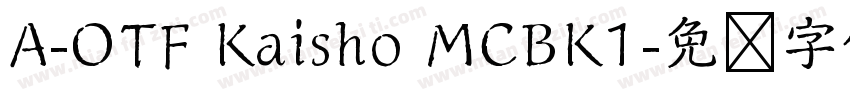 A-OTF Kaisho MCBK1字体转换